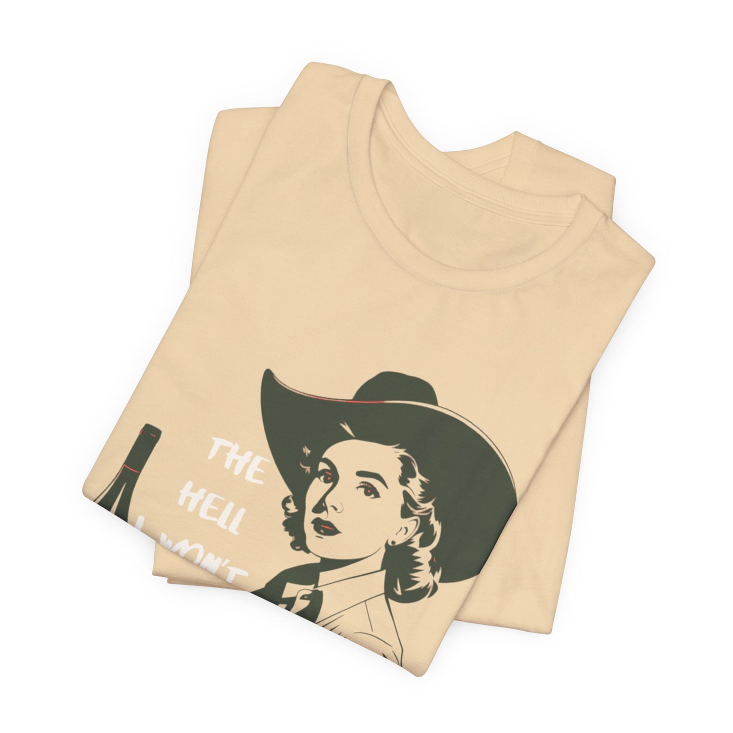 The Hell I Won”t Vintage Cowgirl Wine Lover Tee