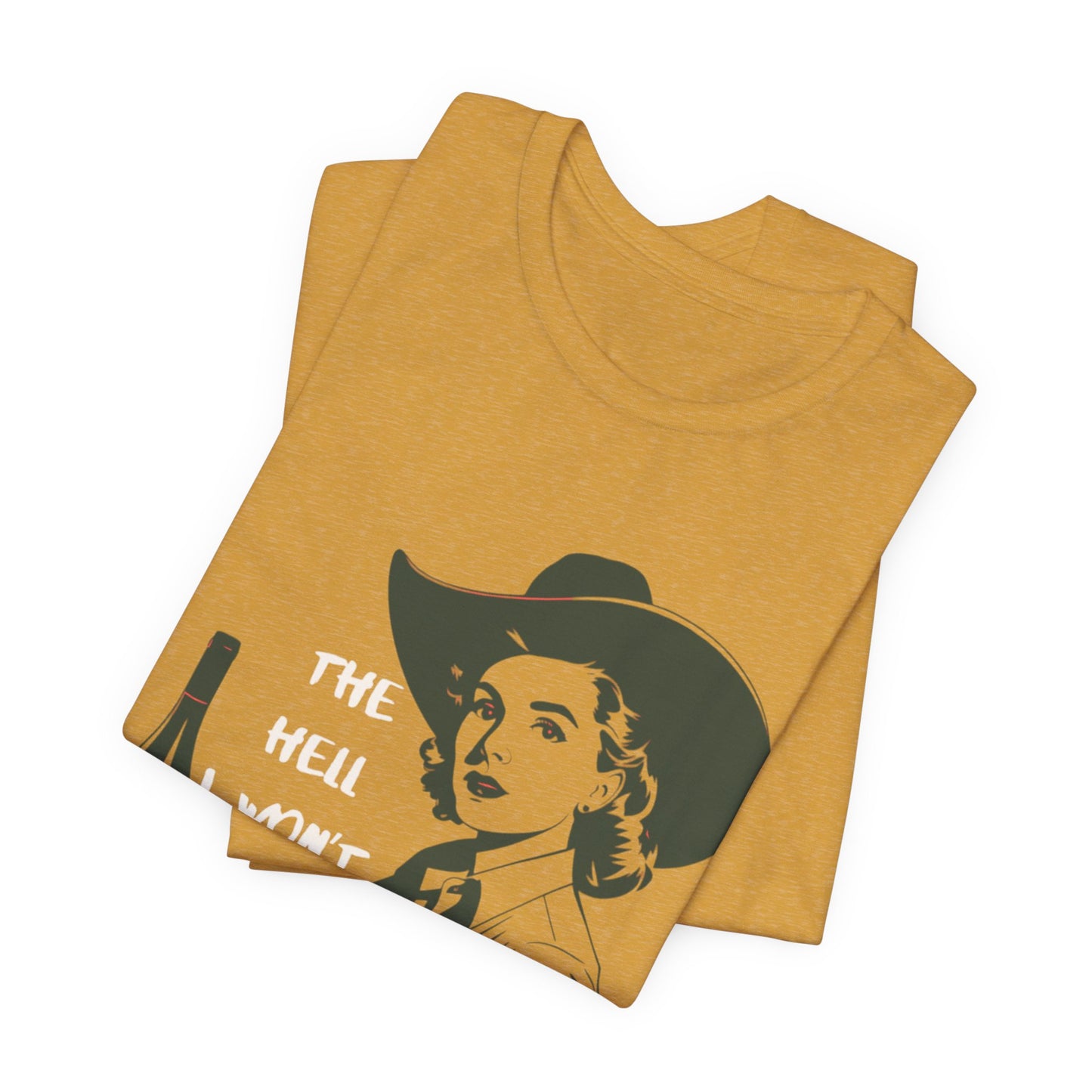 The Hell I Won”t Vintage Cowgirl Wine Lover Tee