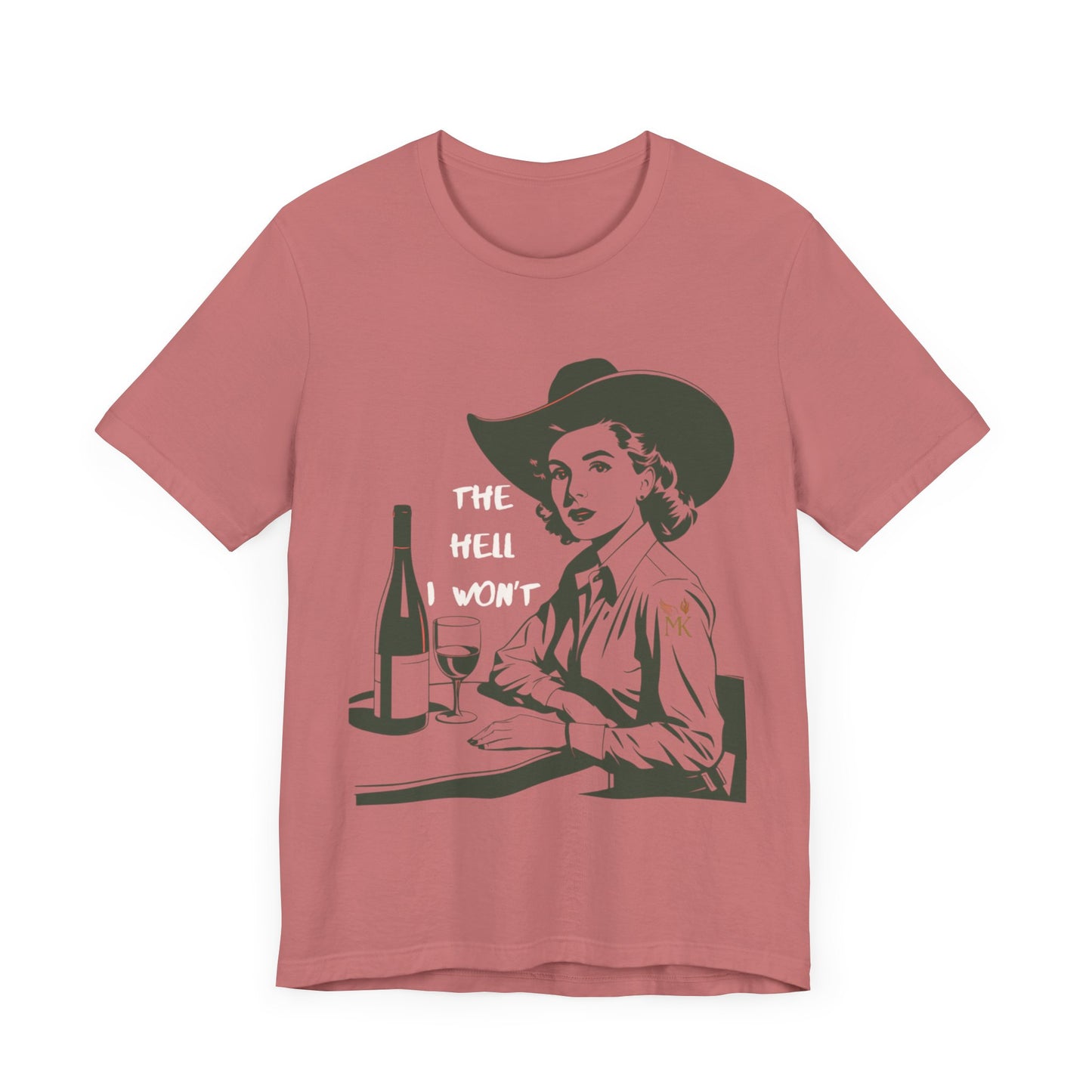 The Hell I Won”t Vintage Cowgirl Wine Lover Tee
