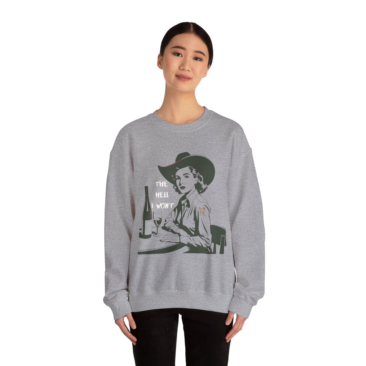 The Hell I Won”T Unisex Crewneck