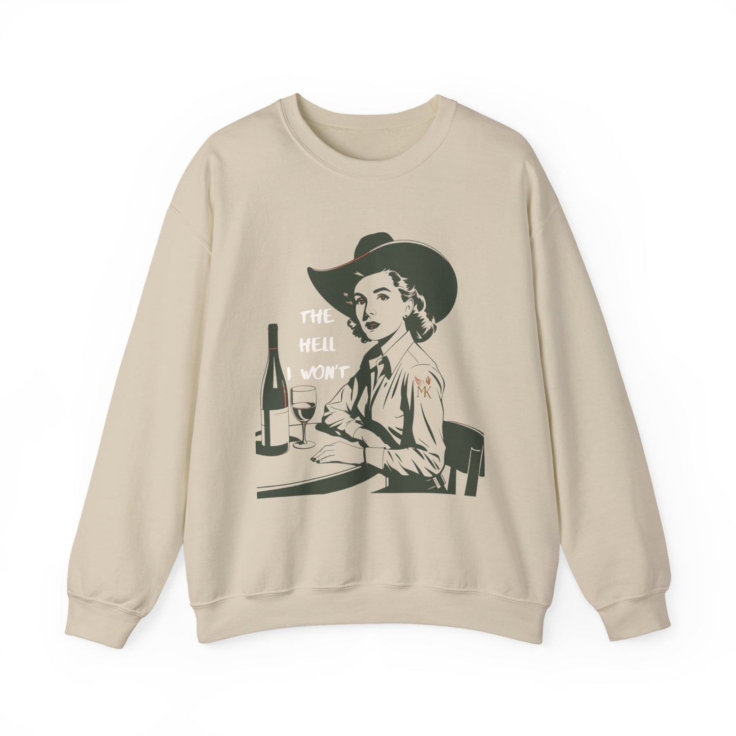 The Hell I Won”T Unisex Crewneck