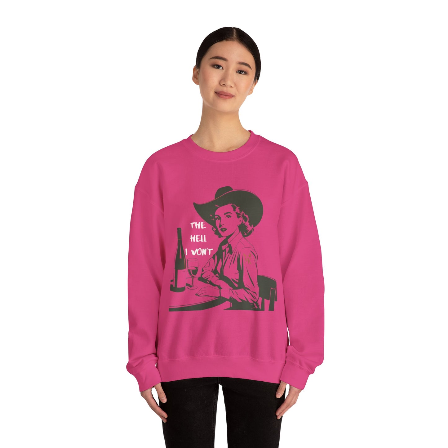 The Hell I Won”T Unisex Crewneck