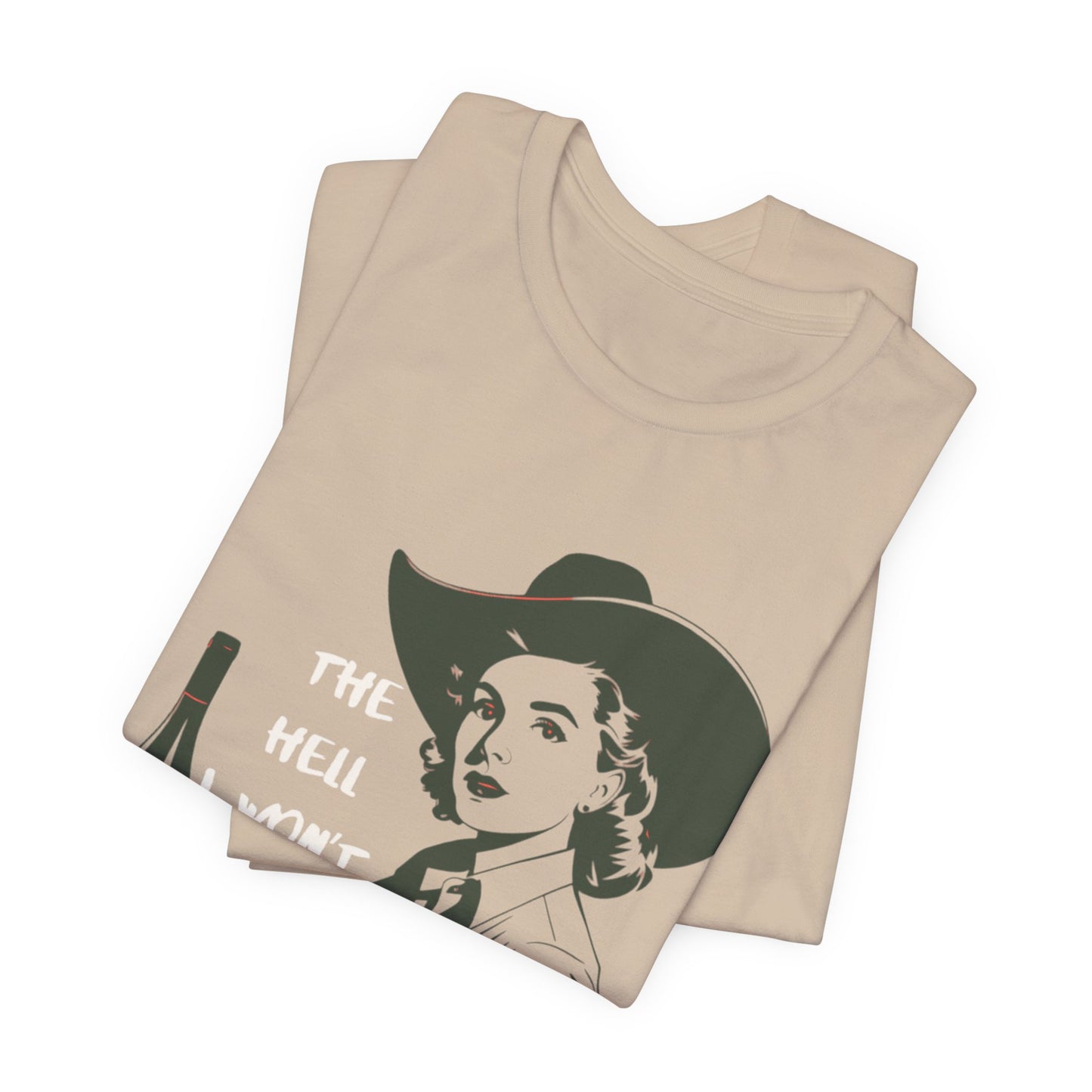 The Hell I Won”t Vintage Cowgirl Wine Lover Tee