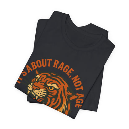 Rage Not Age Unisex Jersey Short Sleeve Tee