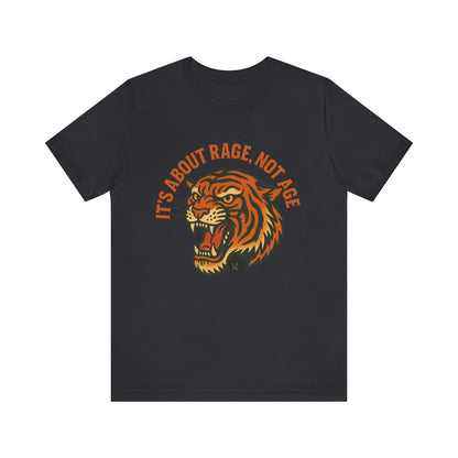 Rage Not Age Unisex Jersey Short Sleeve Tee