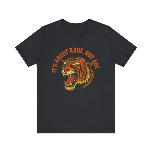 Rage Not Age Unisex Jersey Short Sleeve Tee