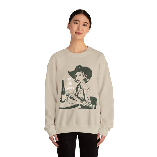 The Hell I Won”T Unisex Crewneck