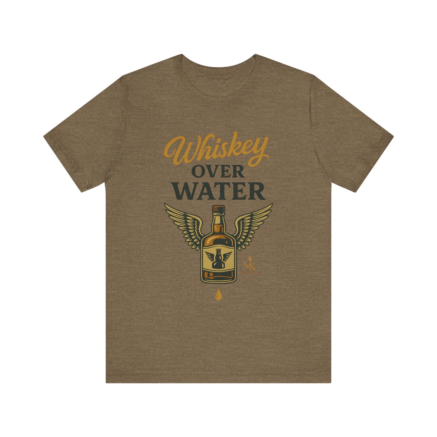 Whiskey Over Water Tee, Funny Unisex Shirt