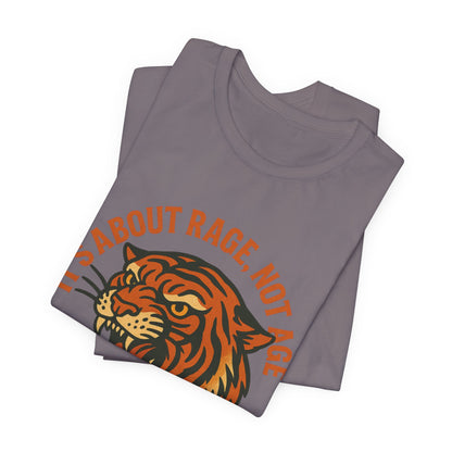 Rage Not Age Unisex Jersey Short Sleeve Tee