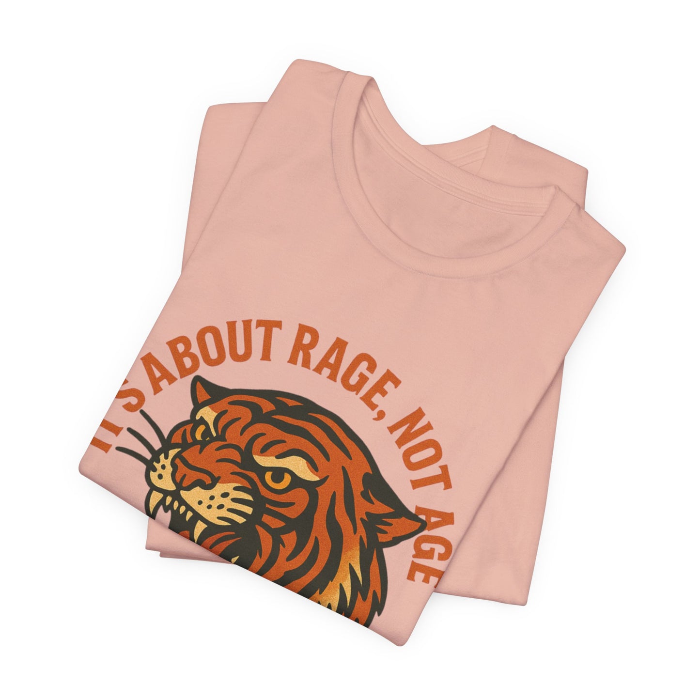 Rage Not Age Unisex Jersey Short Sleeve Tee
