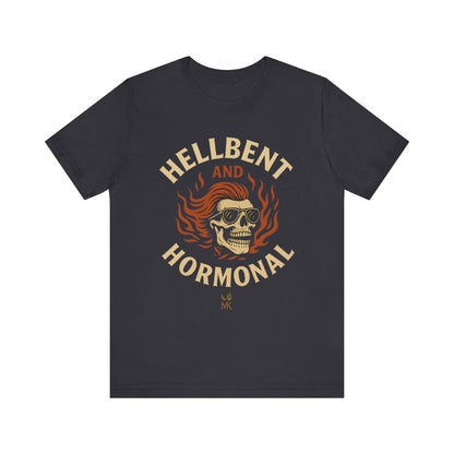 Hellbent and Hormonal Graphic Tee | Unisex Short Sleeve Shirt | Gift for Rebels