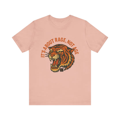 Rage Not Age Unisex Jersey Short Sleeve Tee
