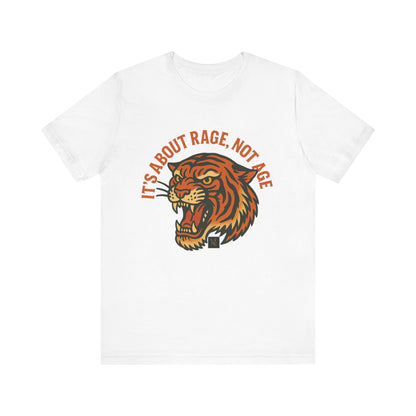 Rage Not Age Unisex Jersey Short Sleeve Tee