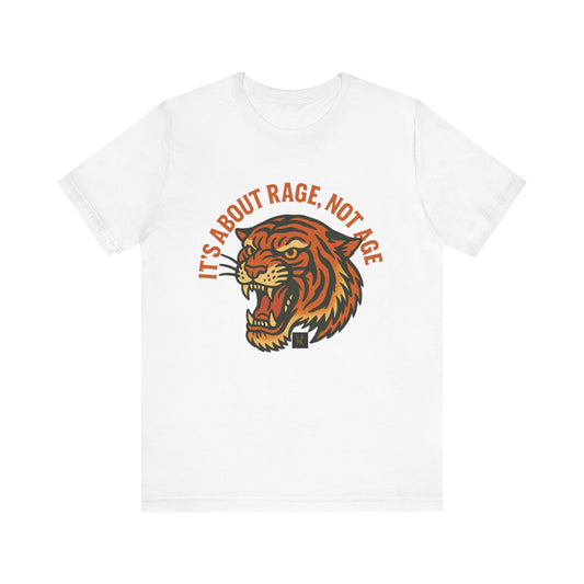 Rage Not Age Unisex Jersey Short Sleeve Tee