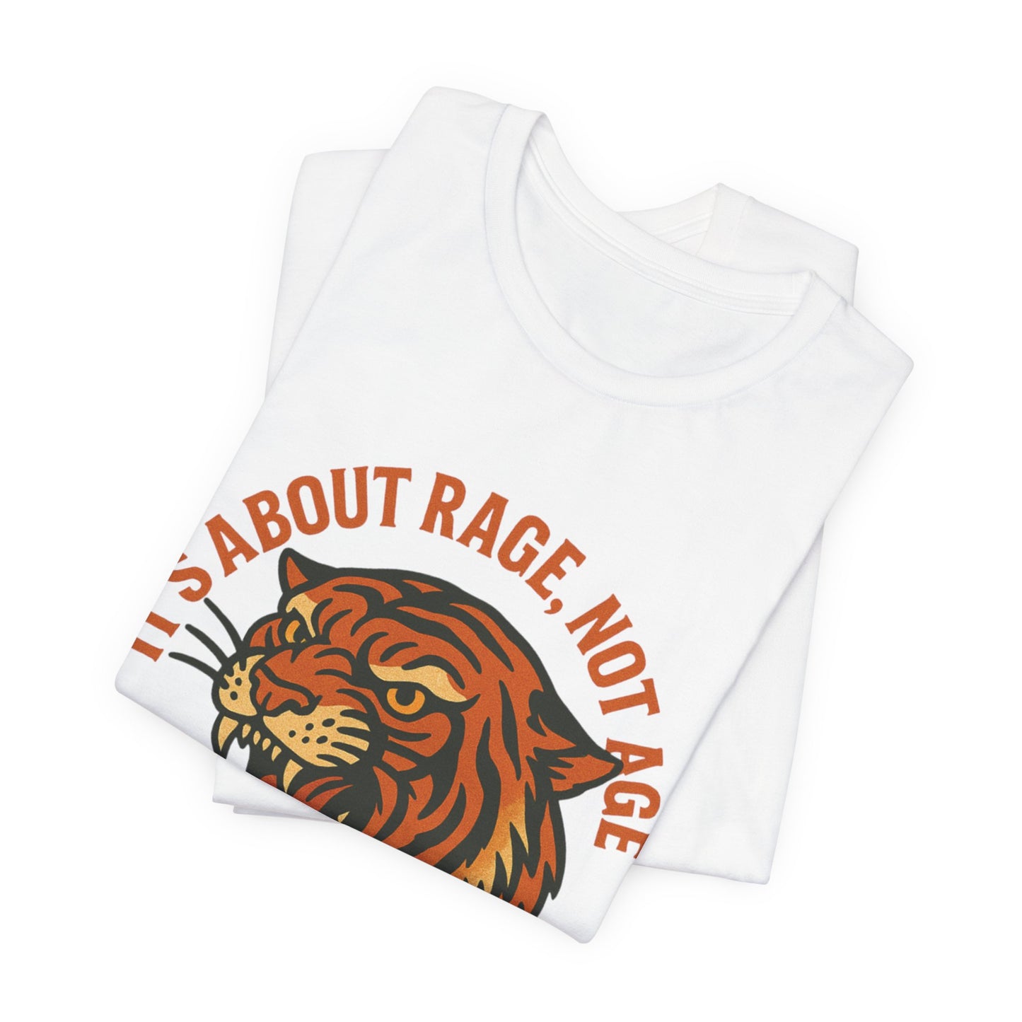 Rage Not Age Unisex Jersey Short Sleeve Tee