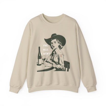 The Hell I Won”T Unisex Crewneck