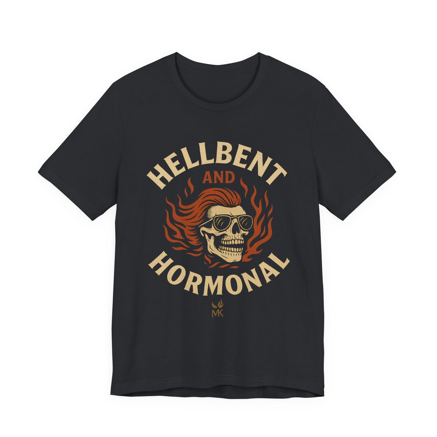 Hellbent and Hormonal Graphic Tee | Unisex Short Sleeve Shirt | Gift for Rebels