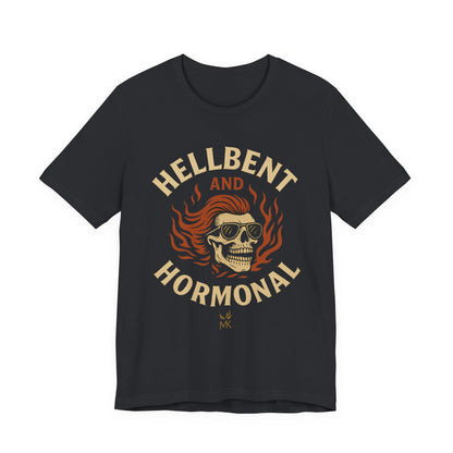Hellbent and Hormonal Graphic Tee | Unisex Short Sleeve Shirt | Gift for Rebels