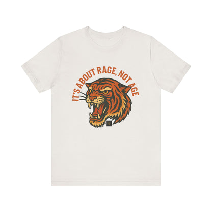 Rage Not Age Unisex Jersey Short Sleeve Tee