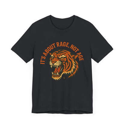 Rage Not Age Unisex Jersey Short Sleeve Tee